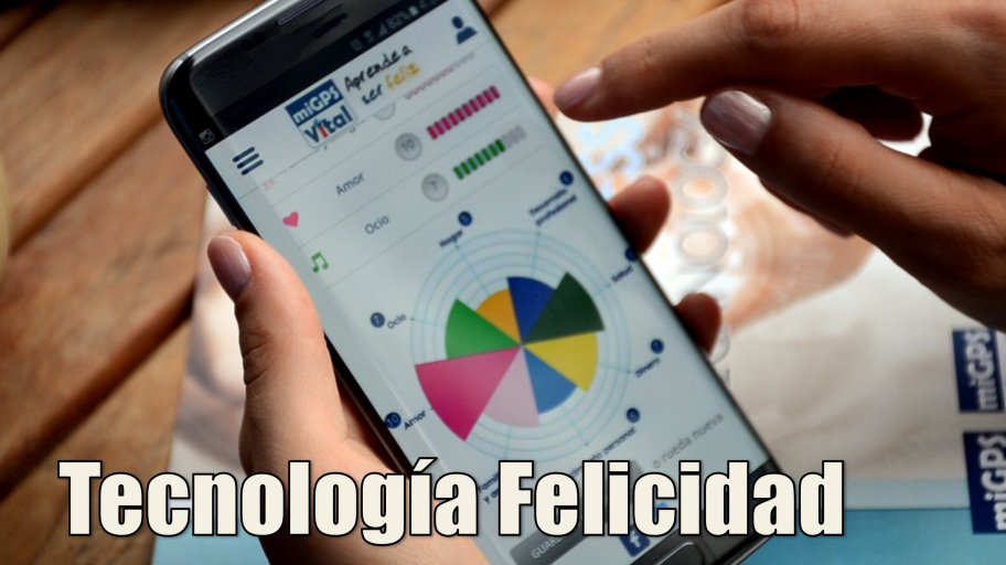 Tecnologia Felicidad - Experto en felicidad